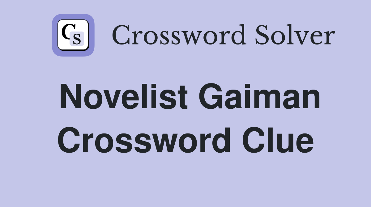 Novelist Gaiman Crossword Clue