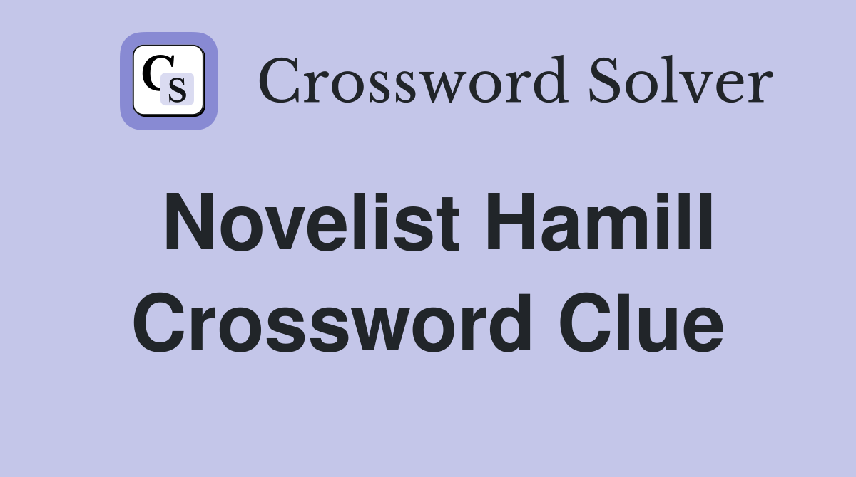 Novelist Hamill Crossword Clue