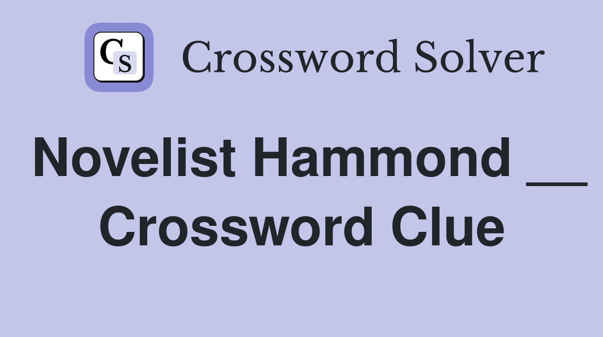 Novelist Hammond __ Crossword Clue