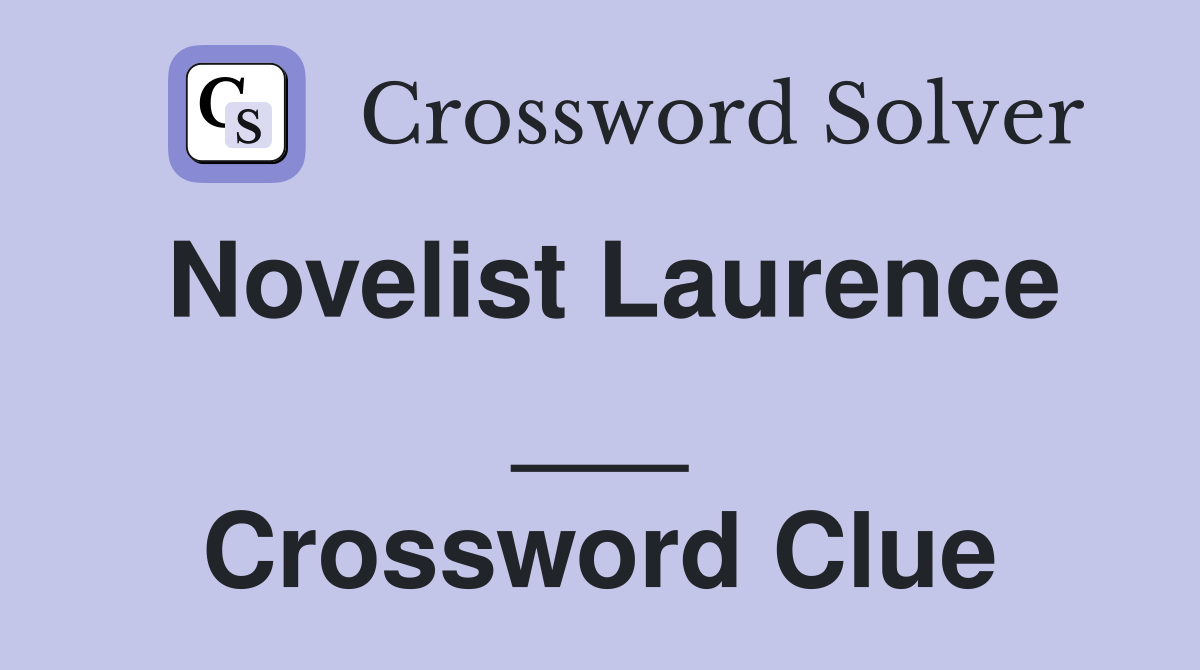 Novelist Laurence ___ Crossword Clue