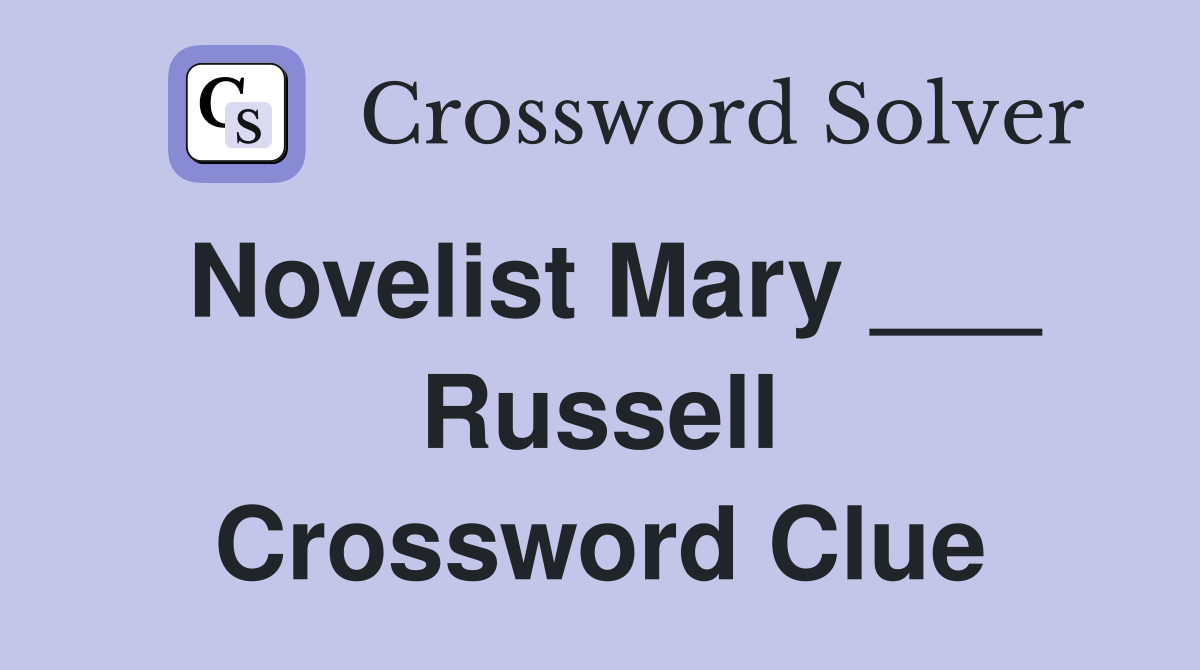 Novelist Mary ___ Russell Crossword Clue