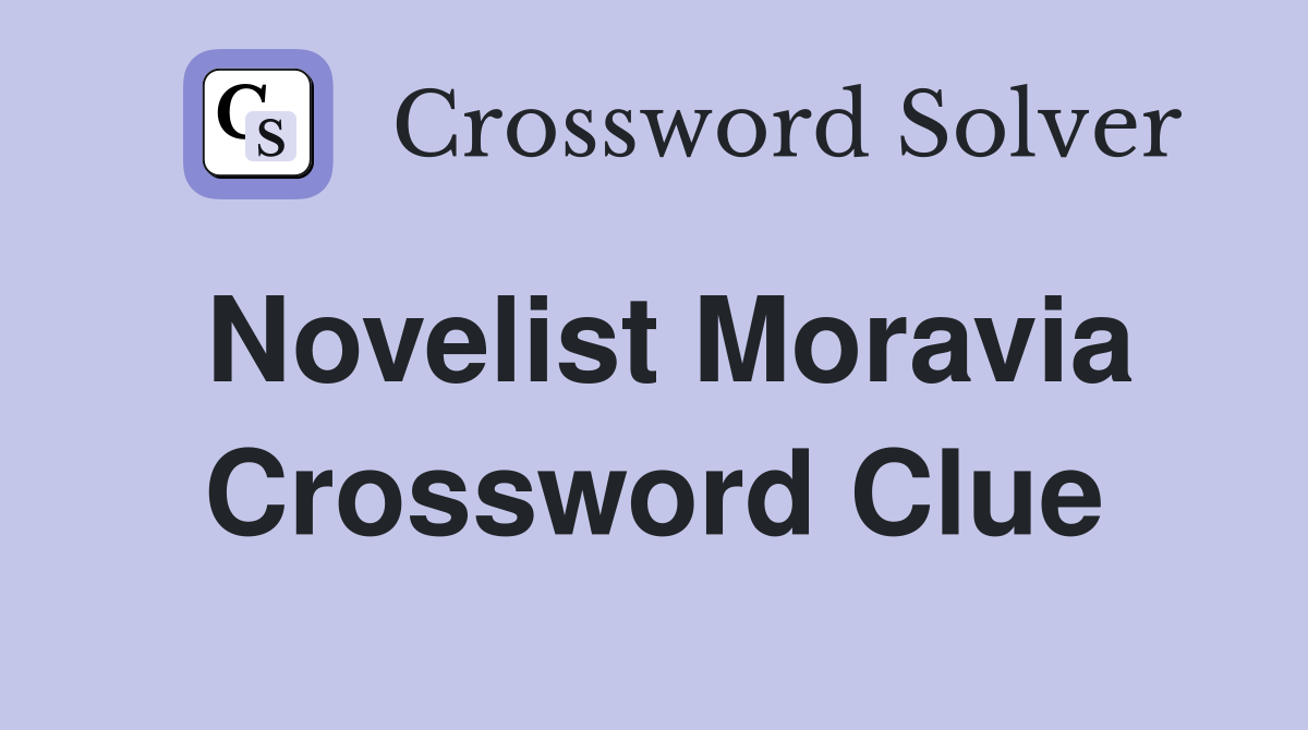Novelist Moravia Crossword Clue