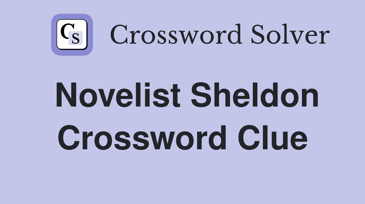 Novelist Sheldon Crossword Clue