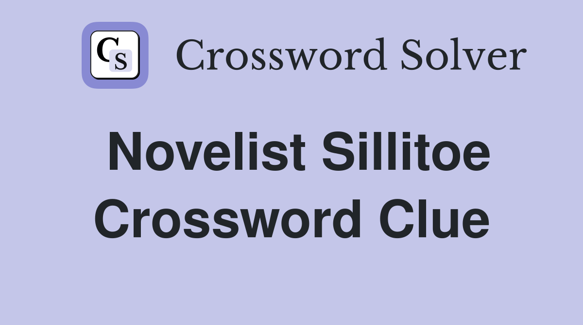 Novelist Sillitoe Crossword Clue