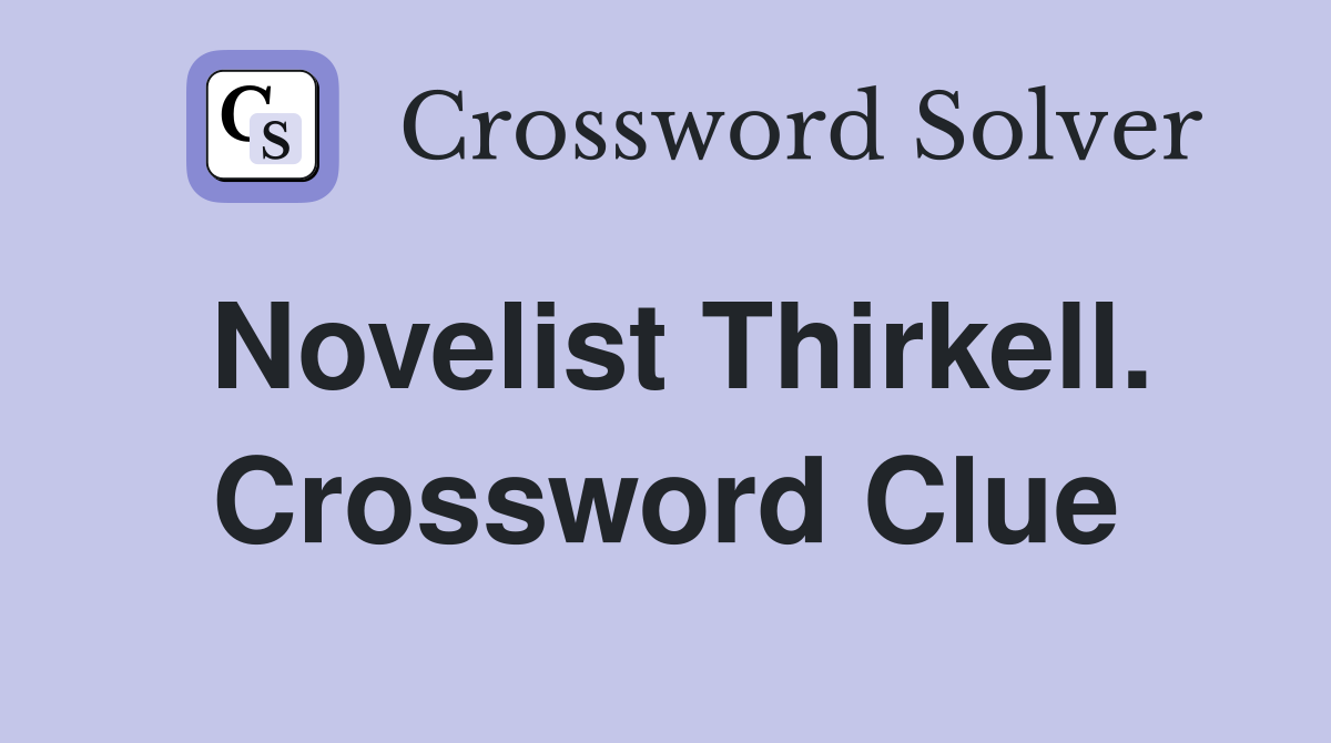 Novelist Thirkell. Crossword Clue