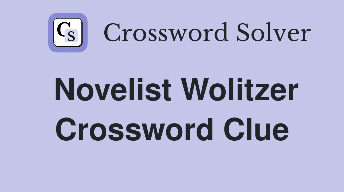 Novelist Wolitzer Crossword Clue