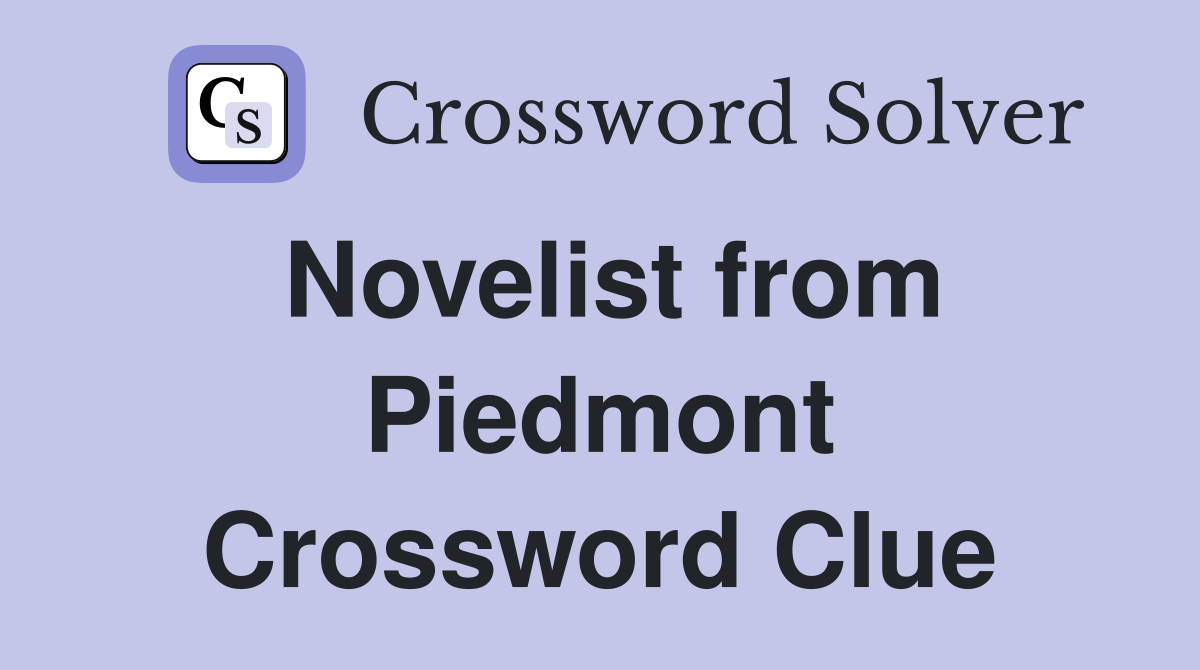 Novelist from Piedmont Crossword Clue