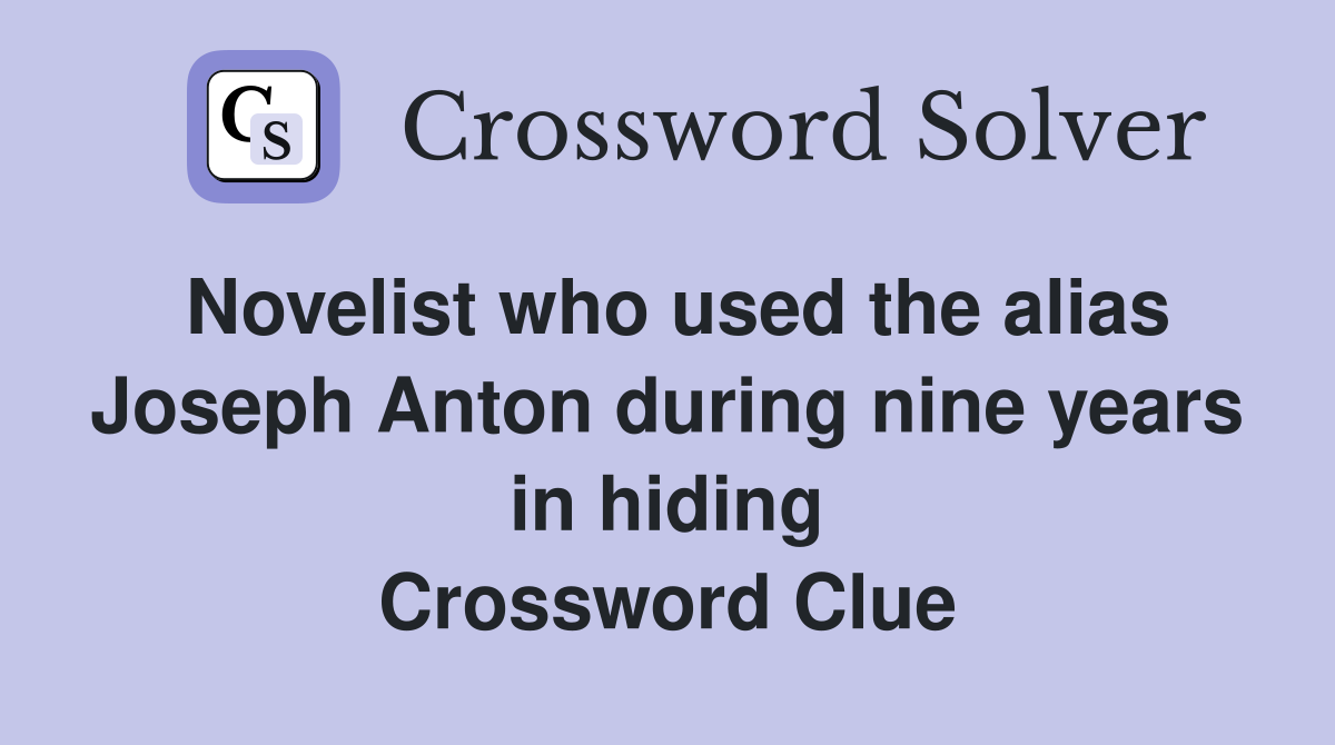 Novelist who used the alias Joseph Anton during nine years in hiding Crossword Clue