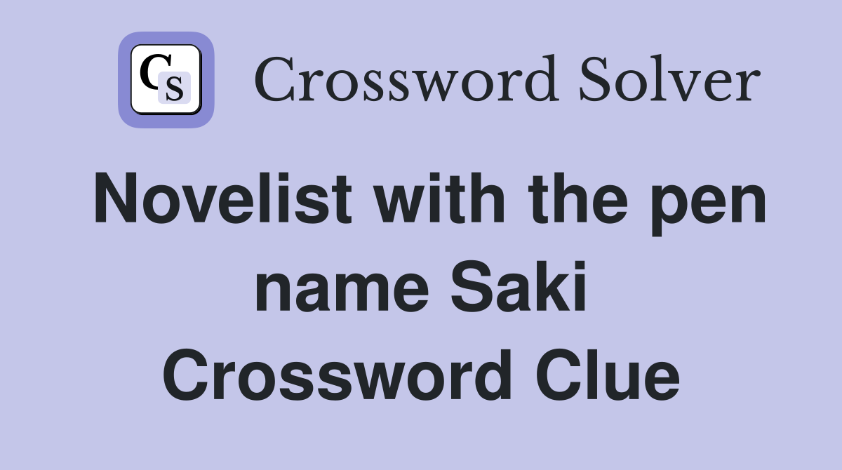 Novelist with the pen name Saki Crossword Clue