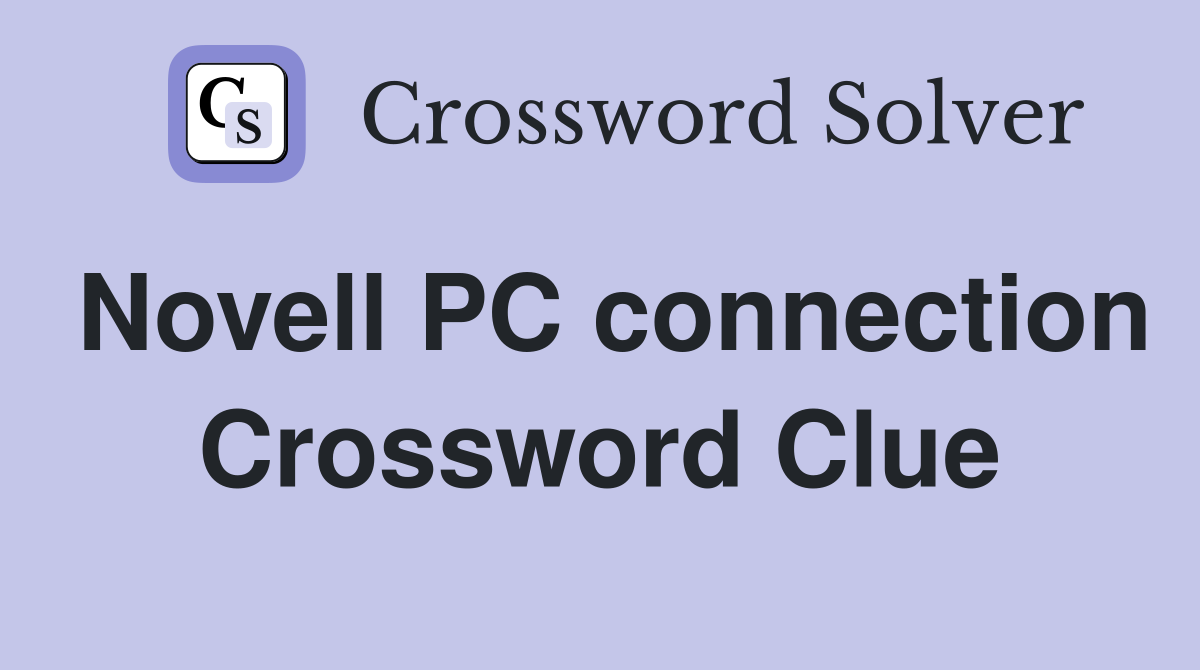 Novell PC connection Crossword Clue