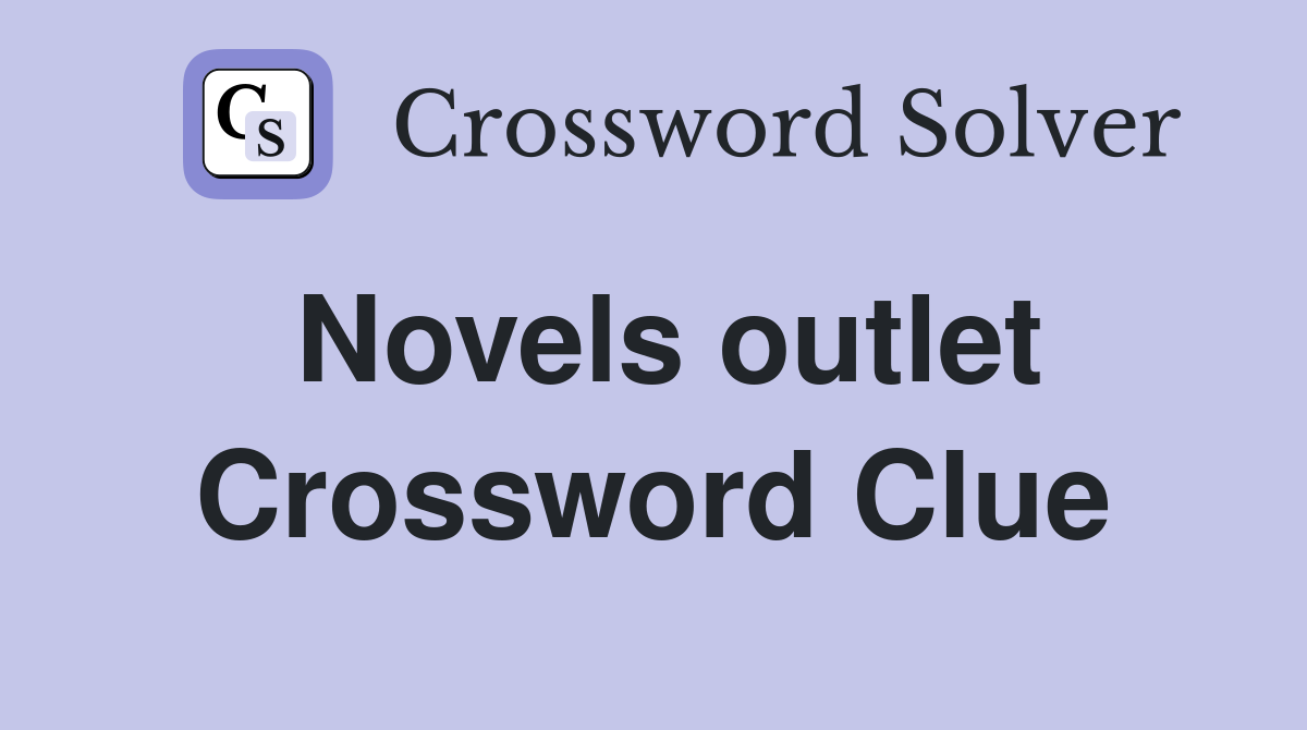 Novels outlet Crossword Clue
