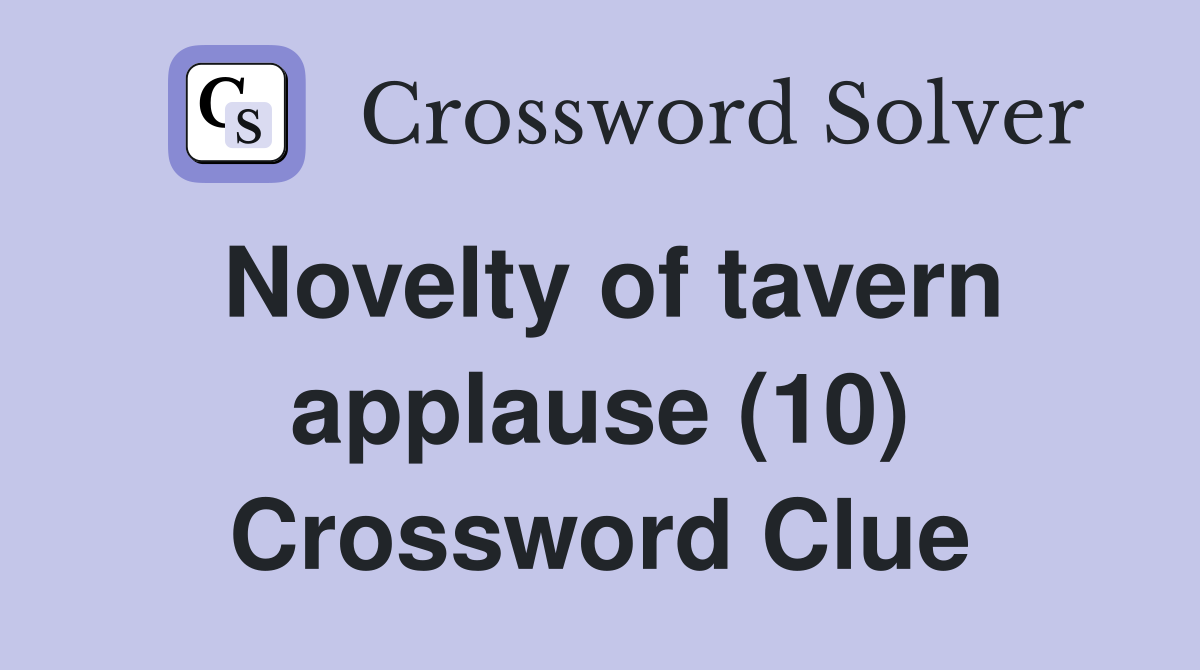 Novelty of tavern applause (10) Crossword Clue