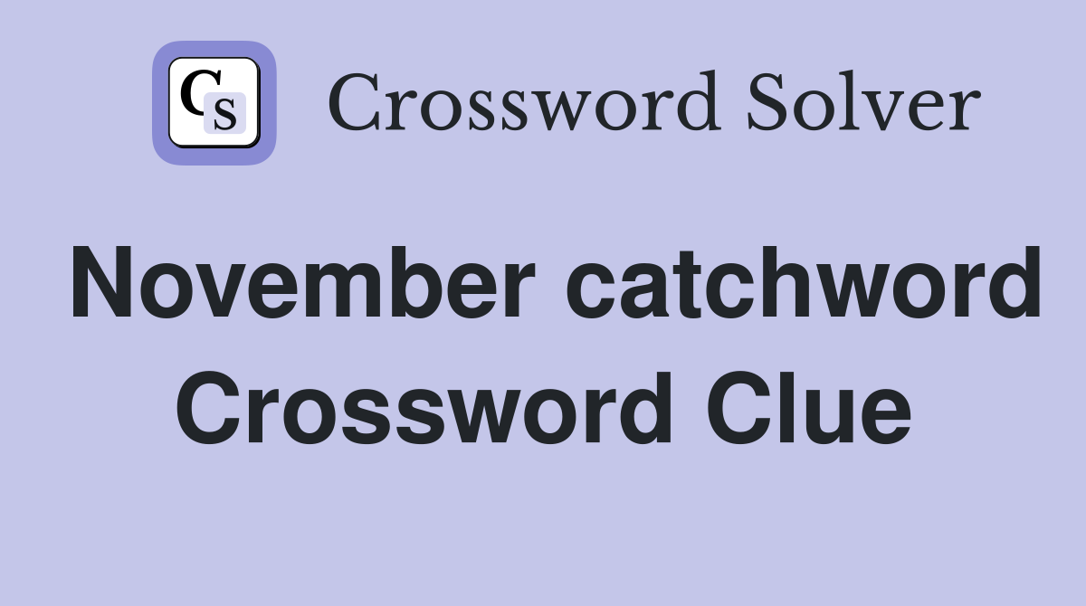 November catchword Crossword Clue