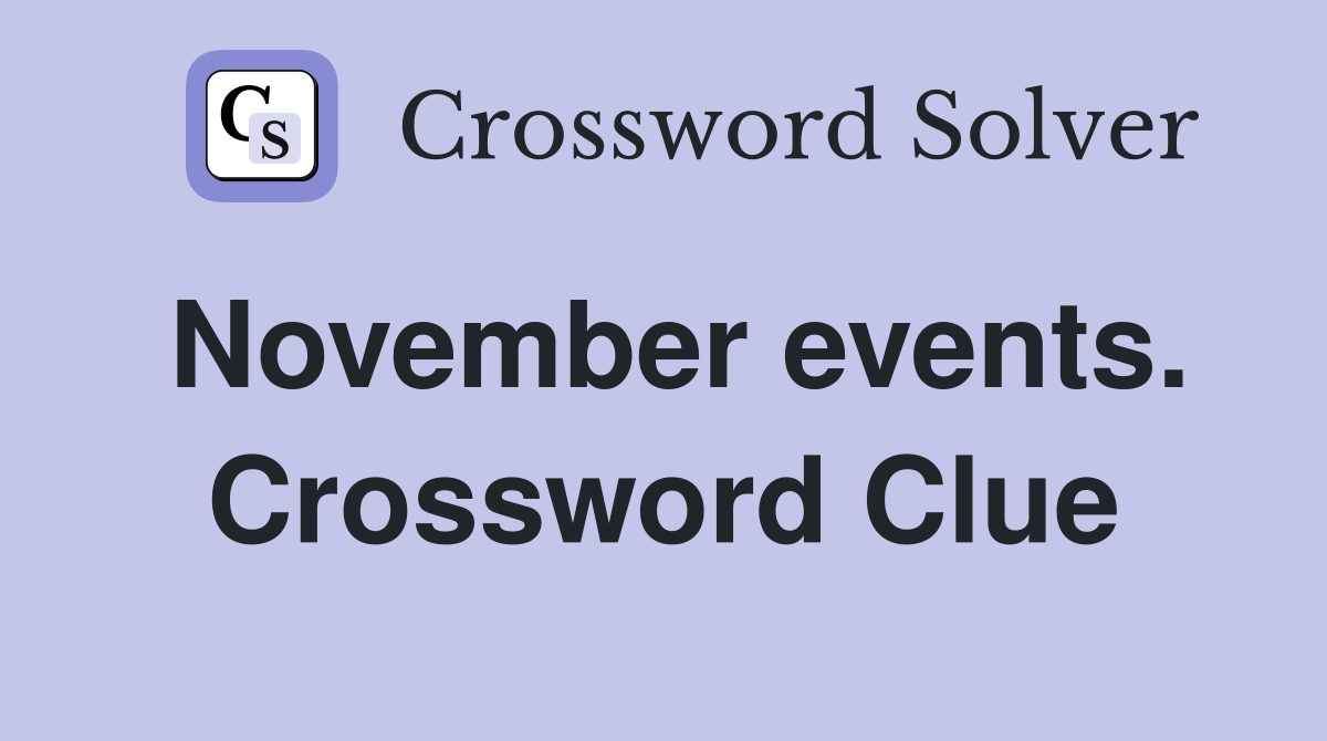 November events. Crossword Clue