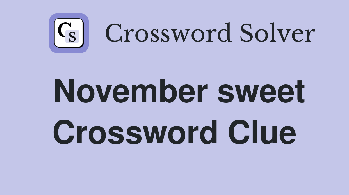 November sweet Crossword Clue