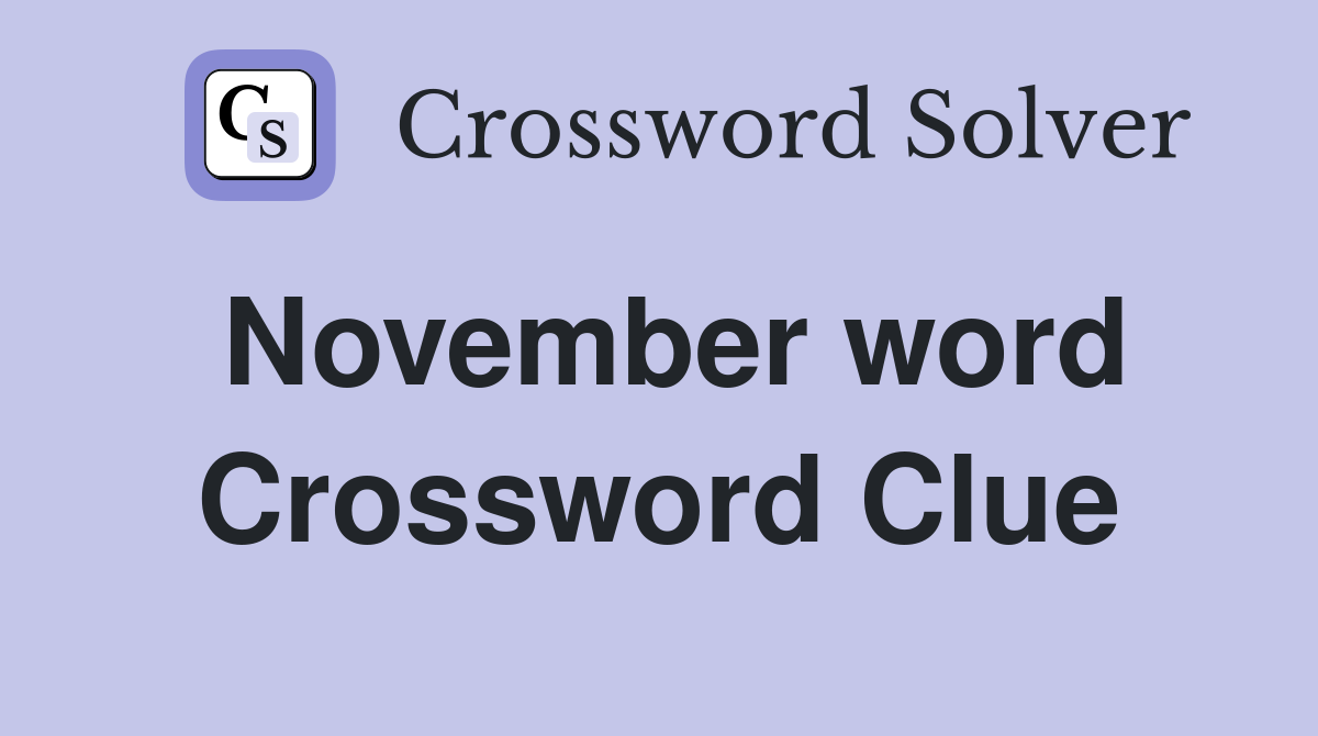 November word Crossword Clue