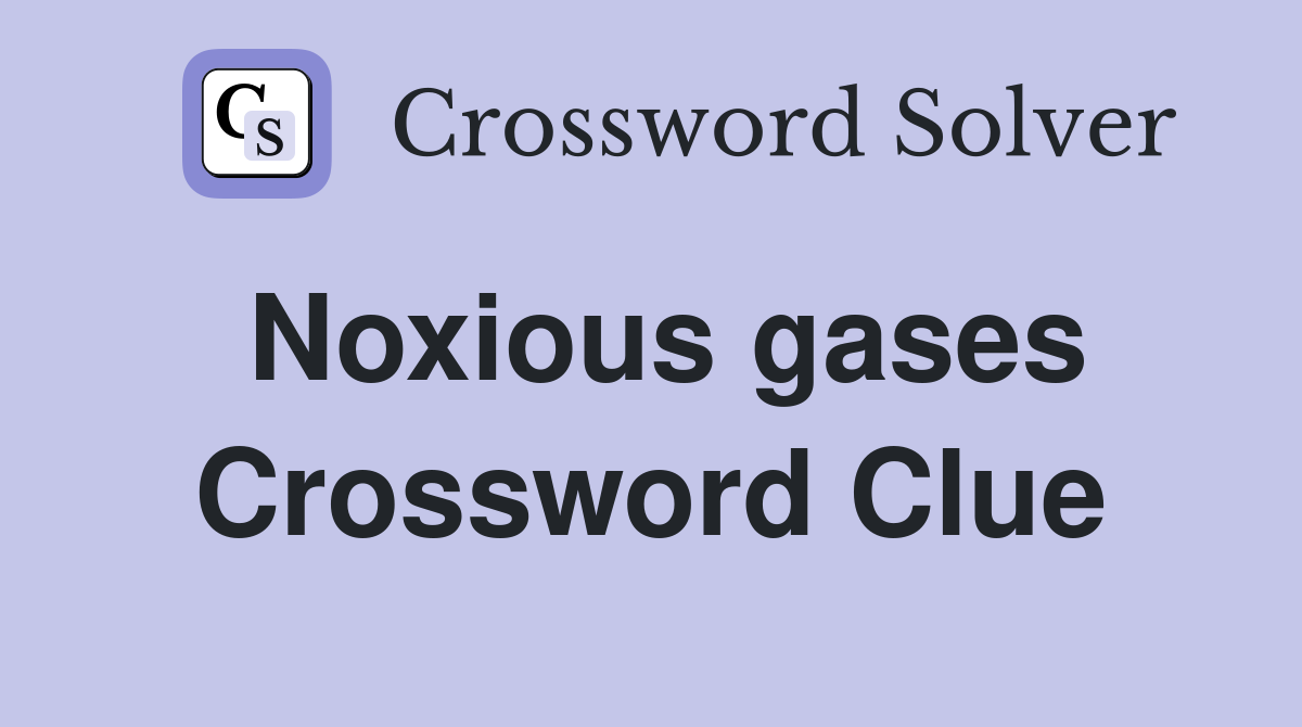 Noxious gases Crossword Clue