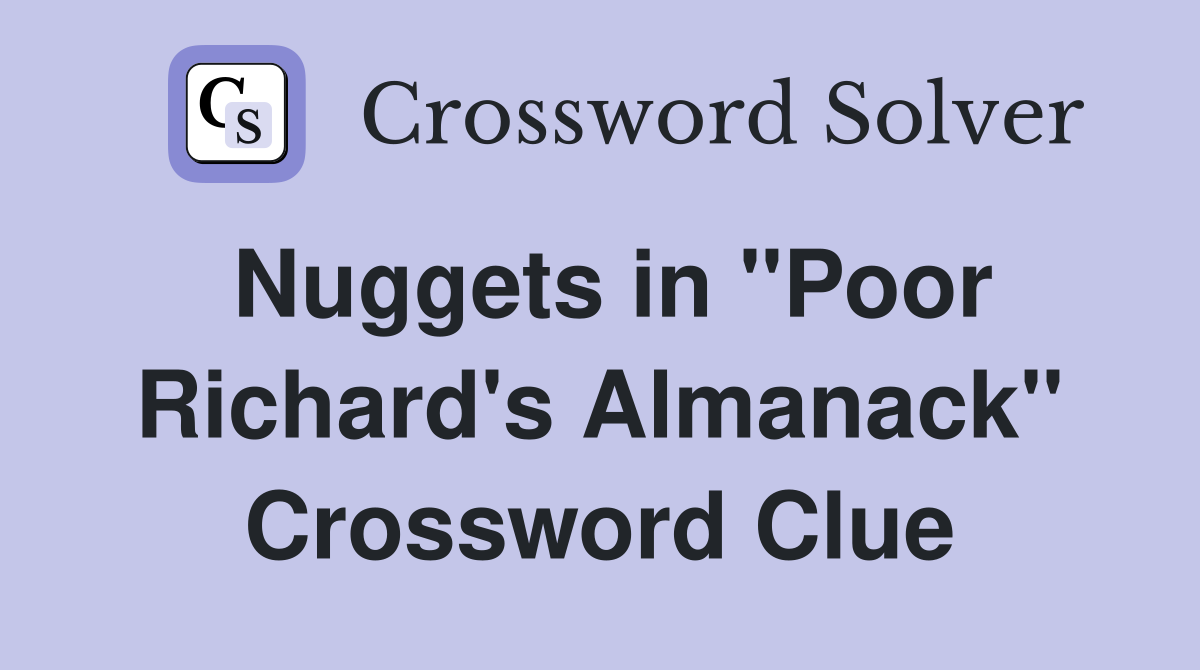 Nuggets in "Poor Richard's Almanack" Crossword Clue