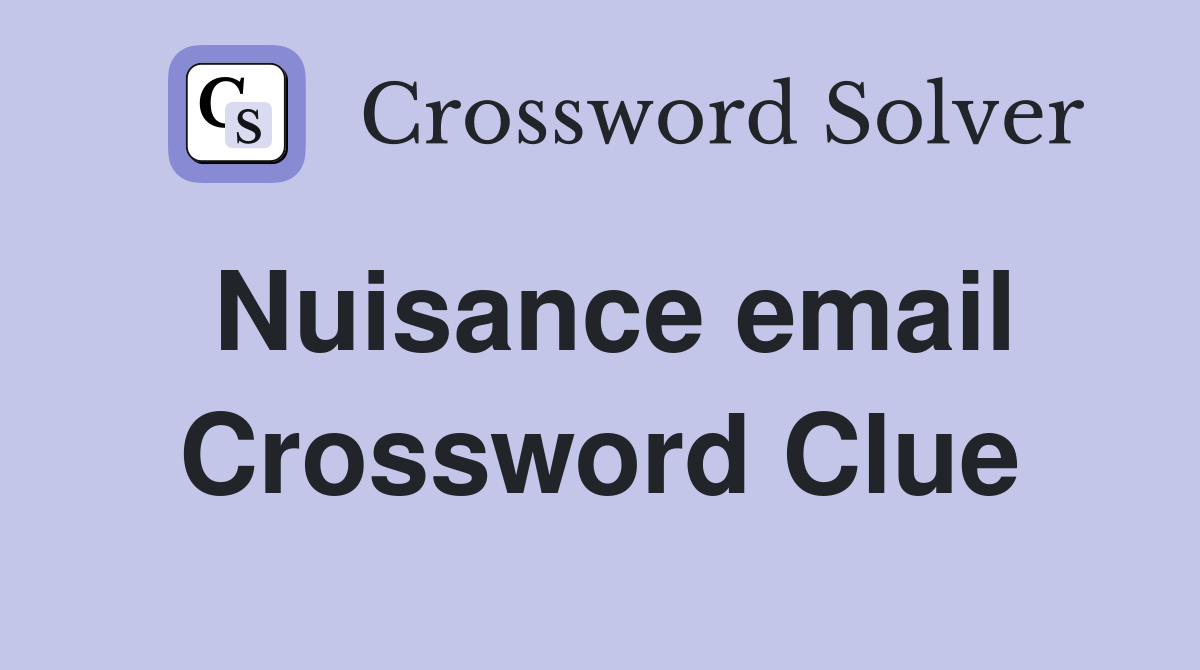 Nuisance email Crossword Clue