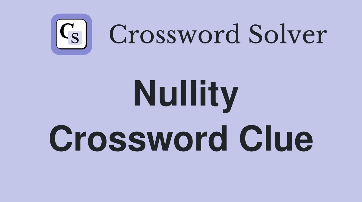 Nullity Crossword Clue