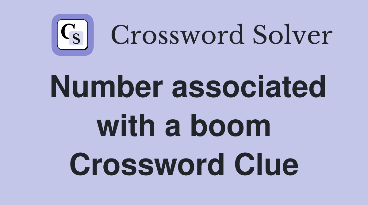 Number associated with a boom Crossword Clue