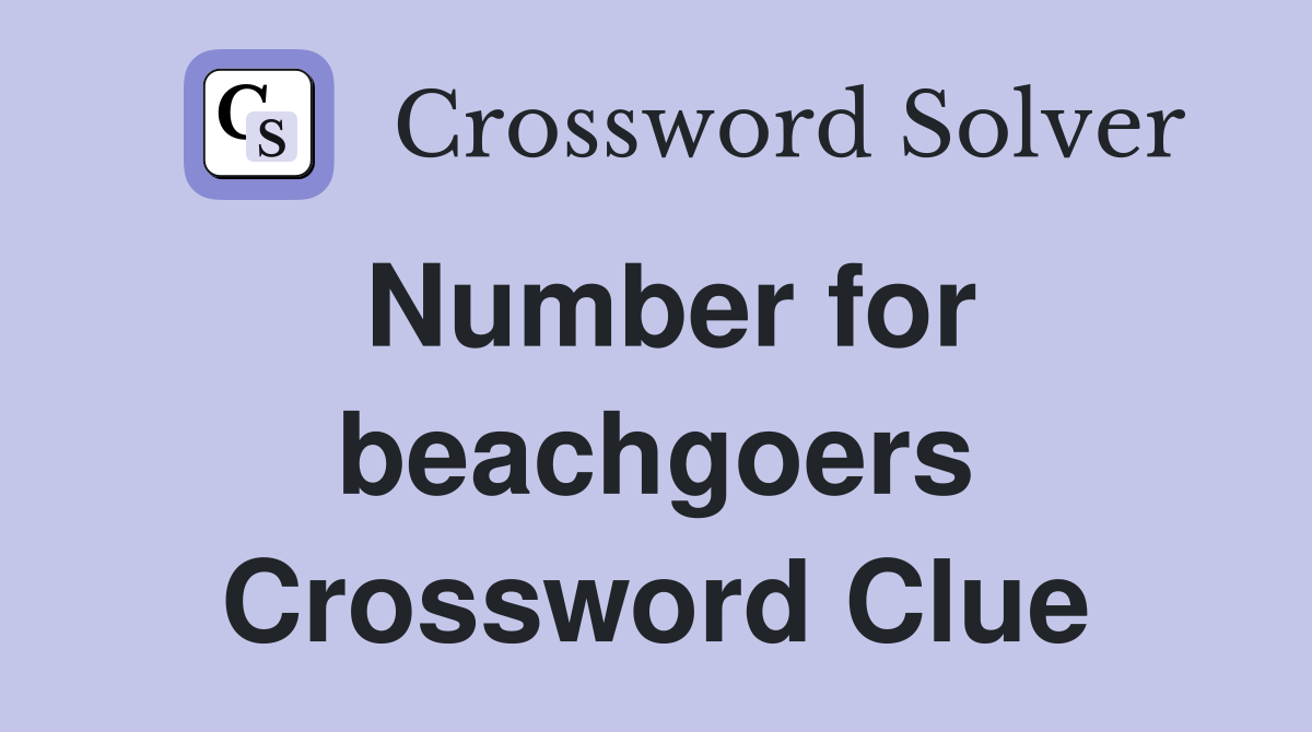 Number for beachgoers Crossword Clue