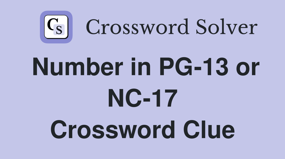 Number in PG-13 or NC-17 Crossword Clue