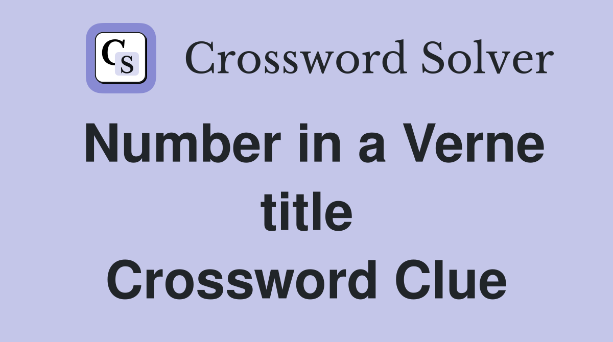 Number in a Verne title Crossword Clue