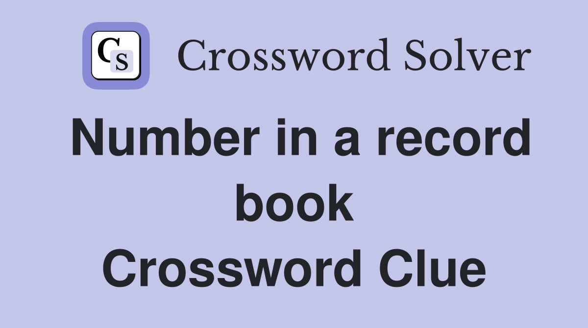 Number in a record book Crossword Clue