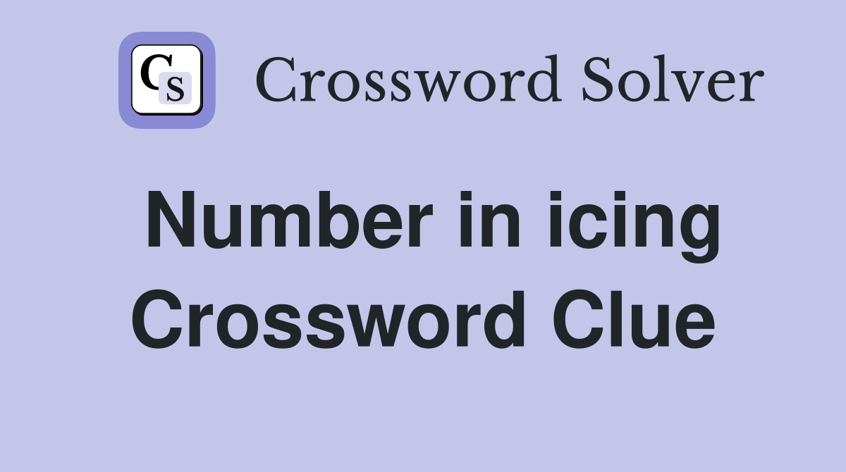 Number in icing Crossword Clue