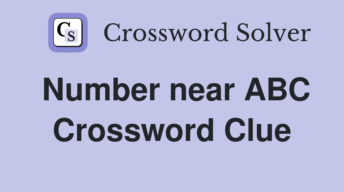 Number near ABC Crossword Clue