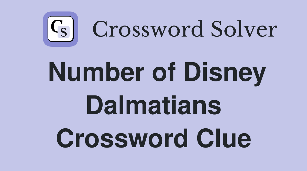 Number of Disney Dalmatians Crossword Clue