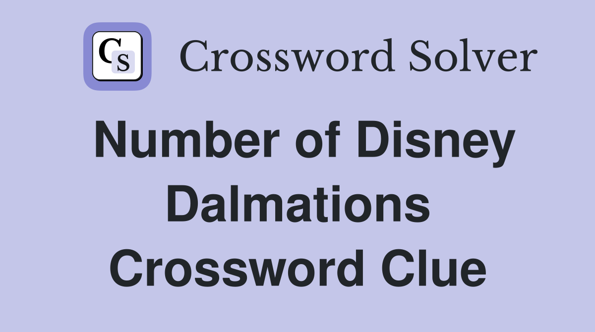 Number of Disney Dalmations Crossword Clue