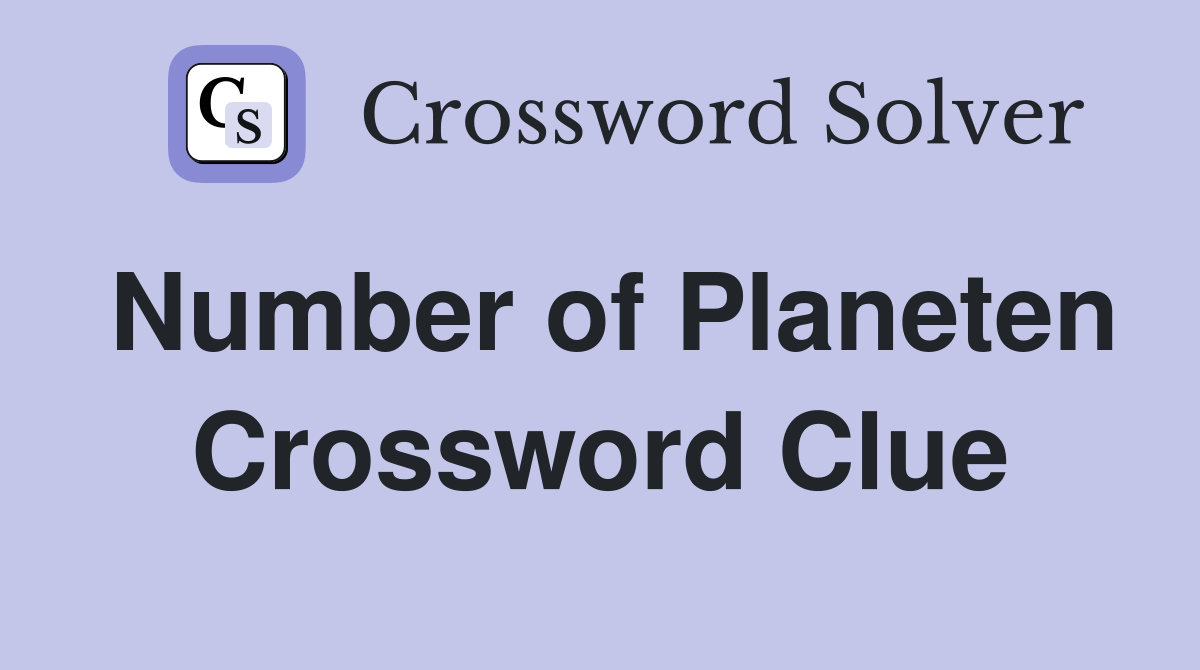 Number of Planeten Crossword Clue