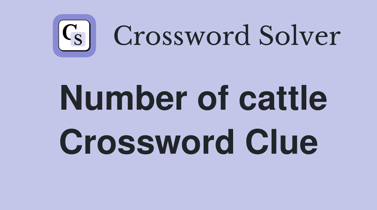 Number of cattle Crossword Clue