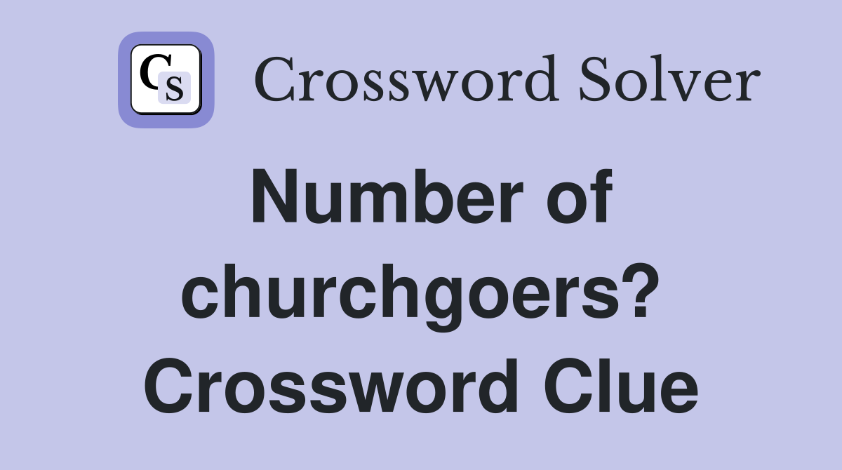 Number of churchgoers? Crossword Clue
