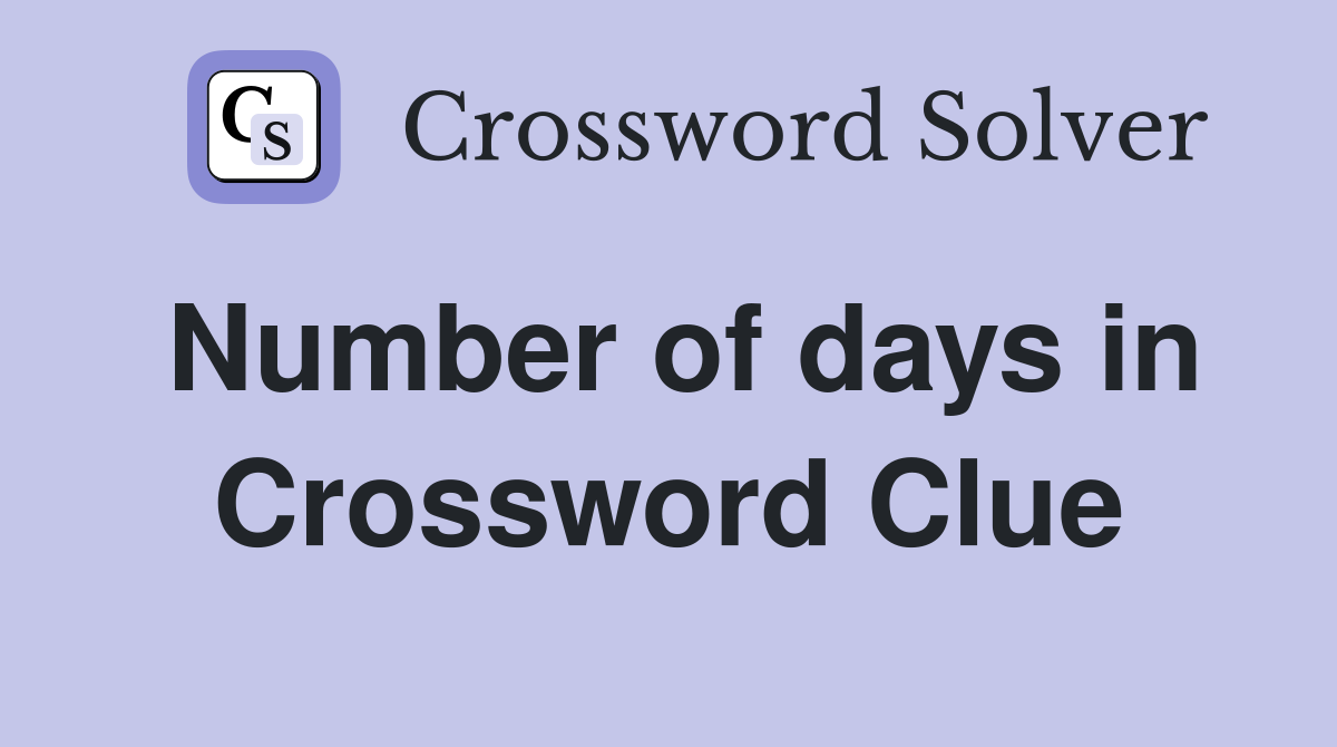 Number of days in Crossword Clue