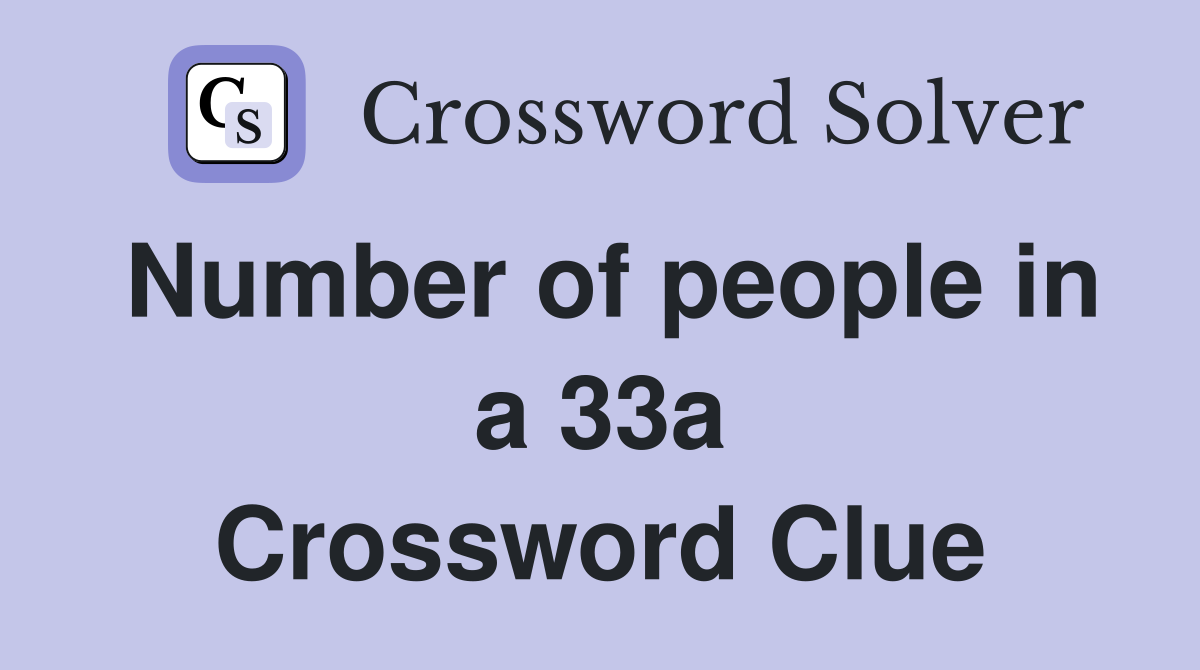 Number of people in a 33a Crossword Clue