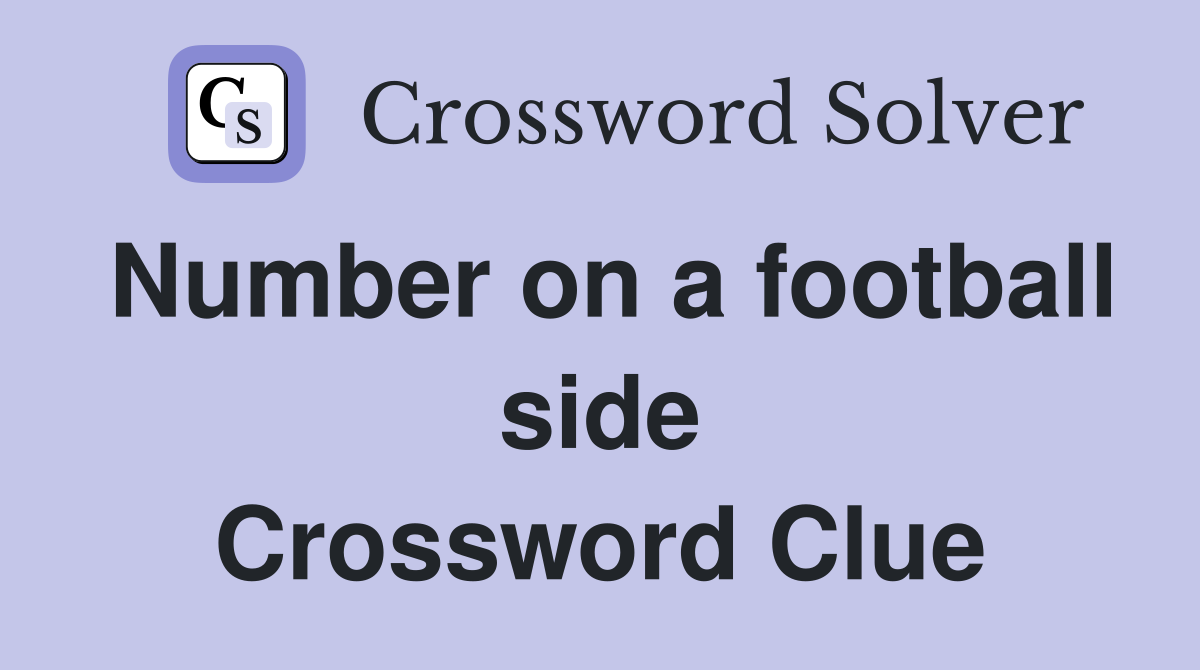Number on a football side Crossword Clue