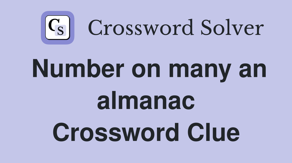 Number on many an almanac Crossword Clue