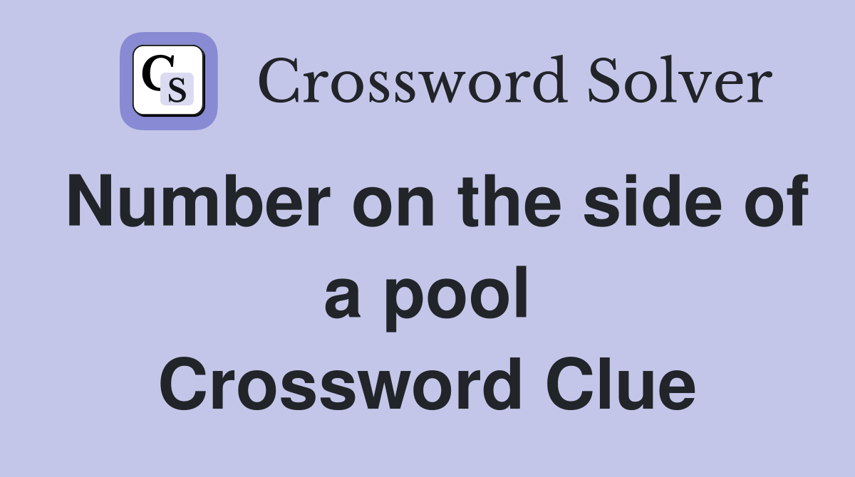 Number on the side of a pool Crossword Clue