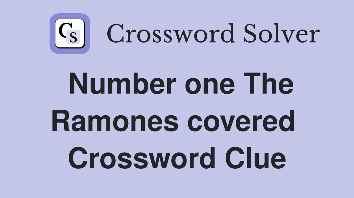 Number one The Ramones covered  Crossword Clue
