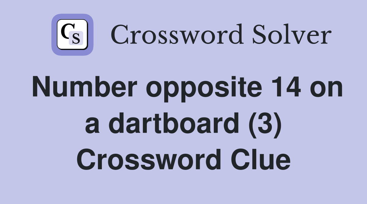 Number opposite 14 on a dartboard (3) Crossword Clue