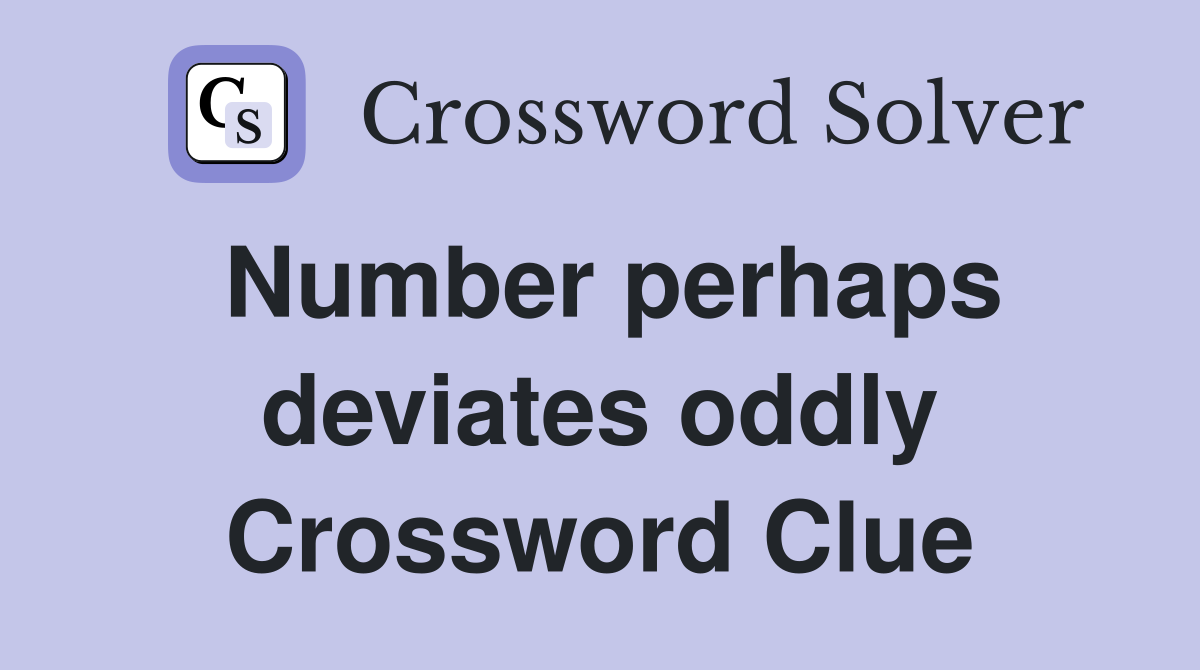 Number perhaps deviates oddly Crossword Clue