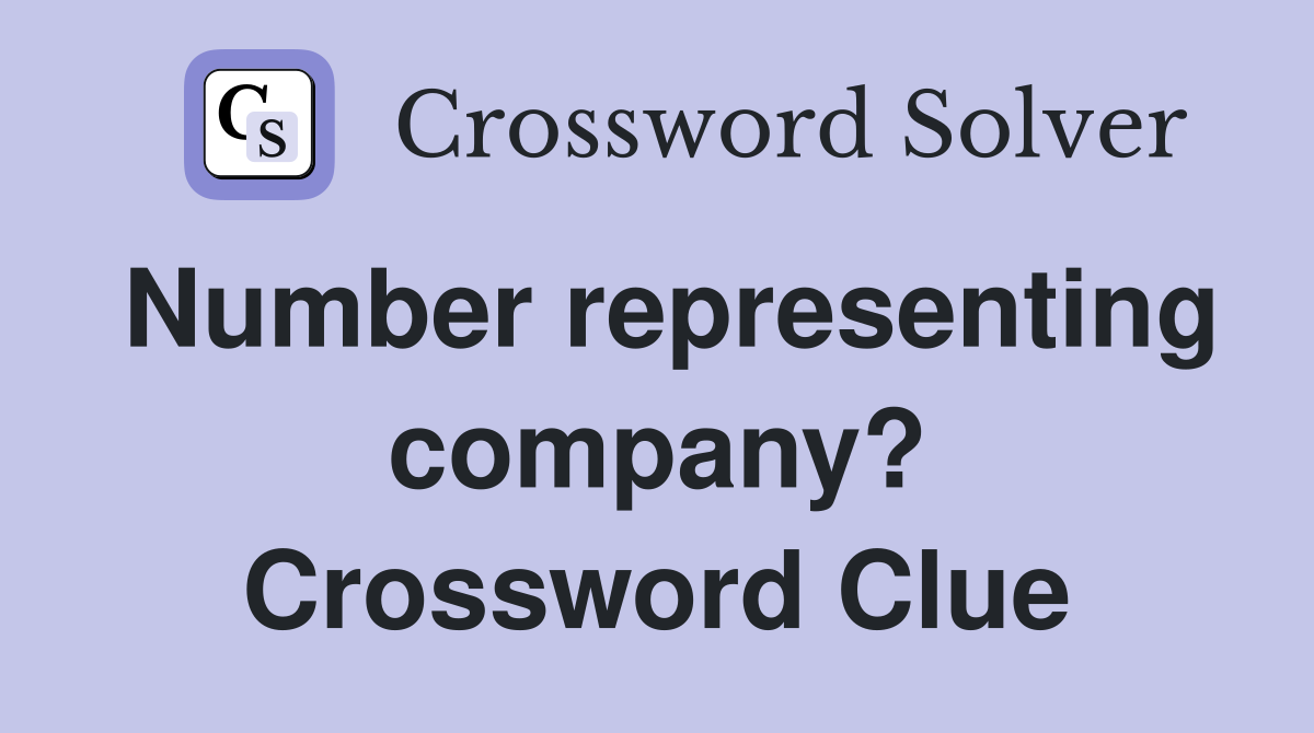 Number representing company? Crossword Clue