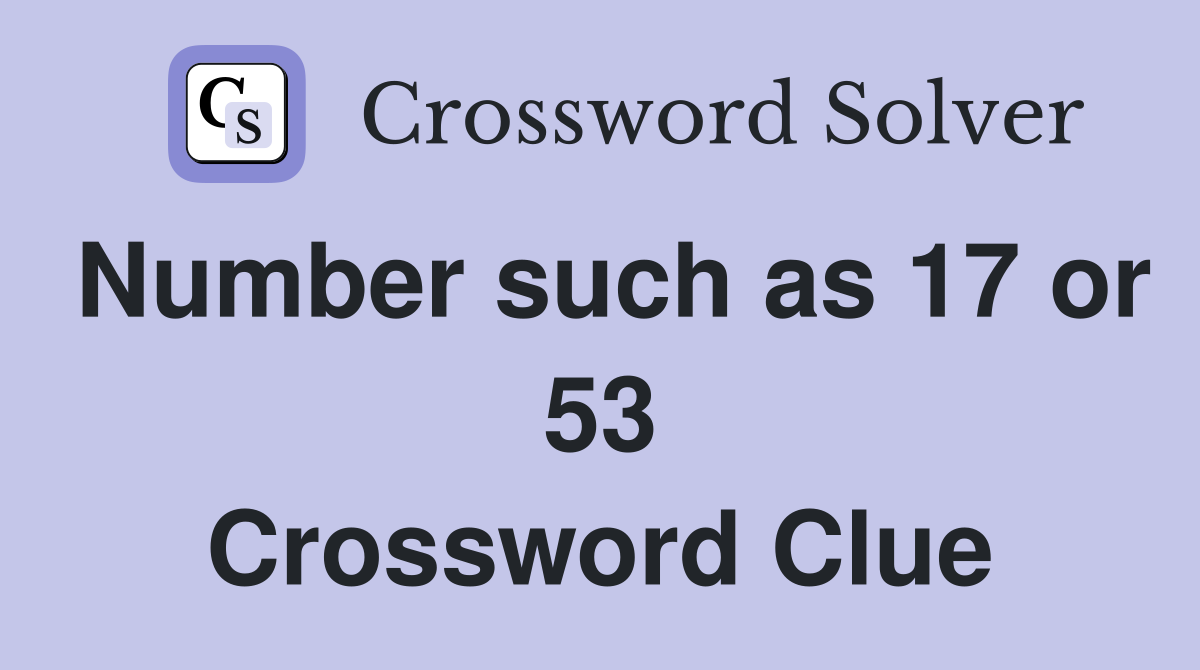 Number such as 17 or 53 Crossword Clue