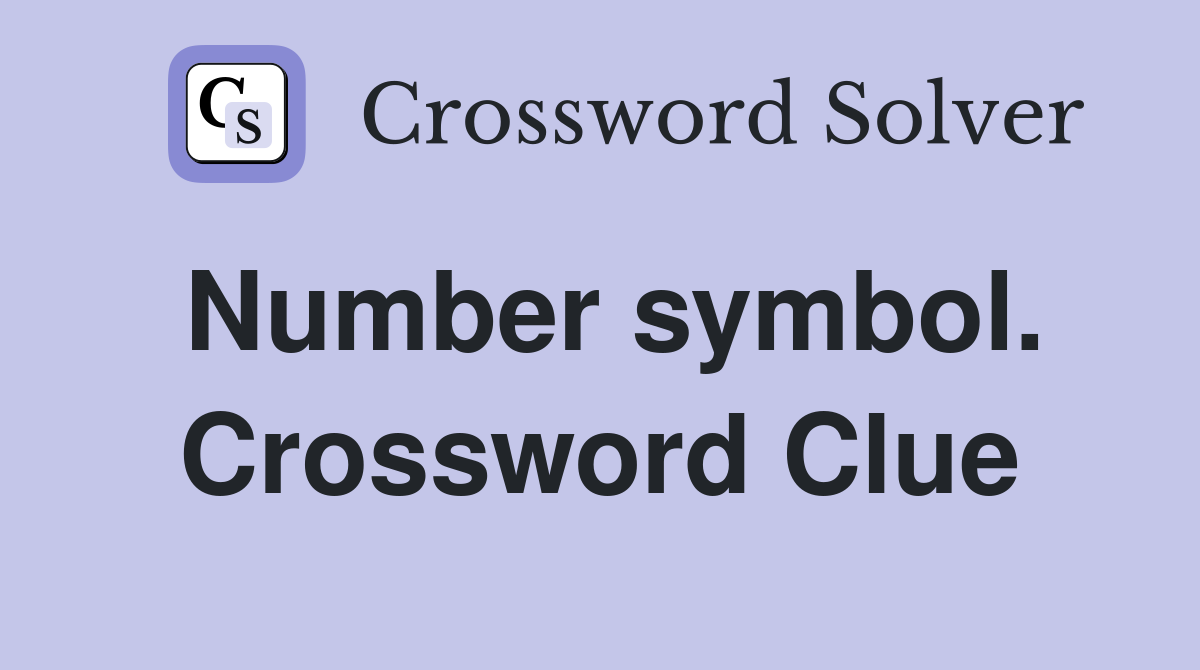 Number symbol. Crossword Clue
