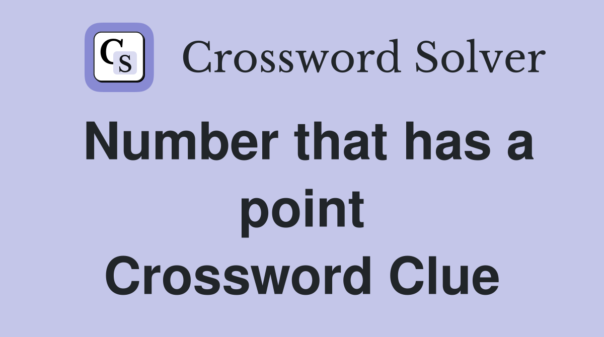 Number that has a point Crossword Clue