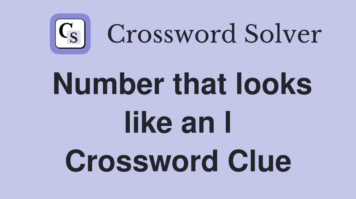 Number that looks like an l Crossword Clue