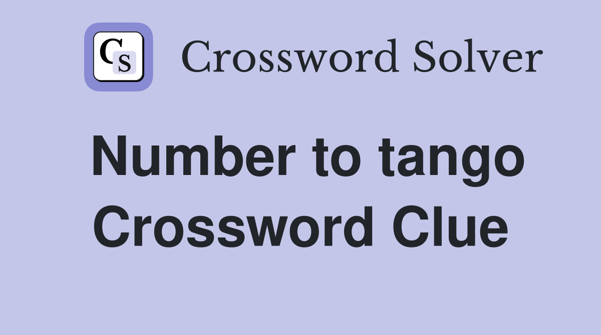 Number to tango Crossword Clue